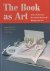 The Book As Art. Artists' B...