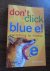 Don't Click on the Blue E!