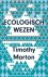Timothy Morton - Ecologisch wezen