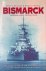 Bercuson, David J.  Holger H. Herwig - Bismarck: The Story Behind the Destruction of the Pride of Hitler's Navy