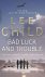 Lee Child - Bad Luck And Trouble