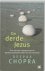 CHOPRA, Deepak - De derde Jezus
