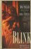 Philbin, Tom  - naar een  scenario Dana Stevens - Blink - een bloedstollende sexy thriller in de stijl van Hitchcock