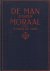 VRIES, Maurits de - De man zonder moraal.