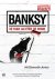 Banksy - De man achter de m...