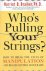 Who's Pulling Your Strings?...