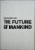 Goi, Masahisa - THE FUTURE OF MANKIND