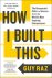 Guy Raz - How I Built This