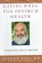 Andrew Weil - Eating Well for Optimum Health