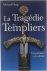 La tragédie des Templiers ...