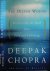 Chopra, Deepak - The Deeper Wound: Recovering the soul from fear and suffering