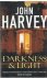 Harvey, John - Darkness and light