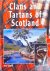 Clans and Tartans of Scotland