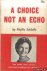 Schlafly, Phyllis - A Choice Not an Echo: The inside story of how American Presidents are chosen
