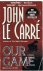 Carre, John Le - Our game