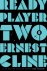 Ernest Cline - Ready Player Two