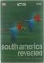 South America revealed : a ...