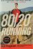 Fitzgerald, Matt - 80/20 Running Run Stronger and Race Faster by Training Slower