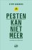 Pesten kan niet meer