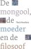 De mongool, de moeder en de...