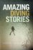 Amazing Diving Stories