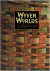 Wyckoff, Lydia L. - Woven Worlds / Basketry from the Clark Field Collection
