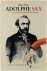 Malou Haine - Adolphe Sax (1814-1894): sa vie, son œuvre et ses instruments de musique
