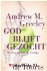 Greeley, Andrew M. - God blijft gezocht
