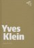 Klein, Yves. - Yves Klein.