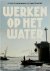 Werken op het water