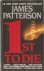 Patterson, James - 1st to die