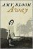 Amy Bloom - Away