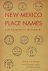 New Mexico Place Names: A G...