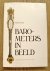 BOLLE, BERT. - Barometers in beeld.