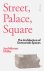 Jan-Werner Muller - Street, Palace, Square