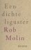 Molin, Rob. - Een dichte liguster.