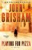 John Grisham - Playing for Pizza