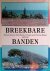 Breekbare Banden: feiten en...