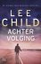 Child, Lee - Achtervolging