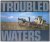 Dieter Telemans - Troubled Waters
