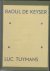 Raoul de Keyser - Luc Tuyma...