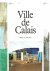 WILDSCHUT, Henk - Ville de Calais. [English edition] [New + Signed]