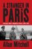 Mitchell, Allan. - A stranger in Paris : Germany's role in republican France, 1870-1940.