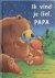 Ik vind je lief, papa