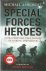 Ashcroft, Michael - Special Forces Heroes - extraordinary true stories of daring and valour