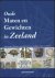Boonman, Bert. - Oude maten en gewichten in Zeeland: het honderd Zeeuws, de Goese houtvoet, mudden, mijlen en munten