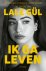 Lale Gül - Ik ga leven