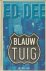 Dee, Ed - Blauw tuig