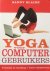 Yoga voor computergebruiker...