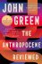Green, John - The Anthropocene Reviewed